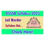DSSSB Jail Warder Syllabus 2025