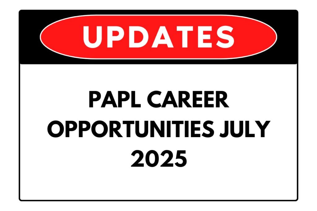 PAPL Career Opportunities July 2025
